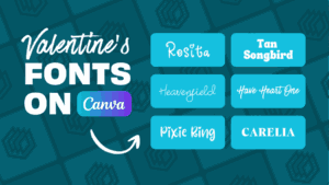 Read more about the article 80+ Valentines Day Fonts On Canva (+ Font Pairs)